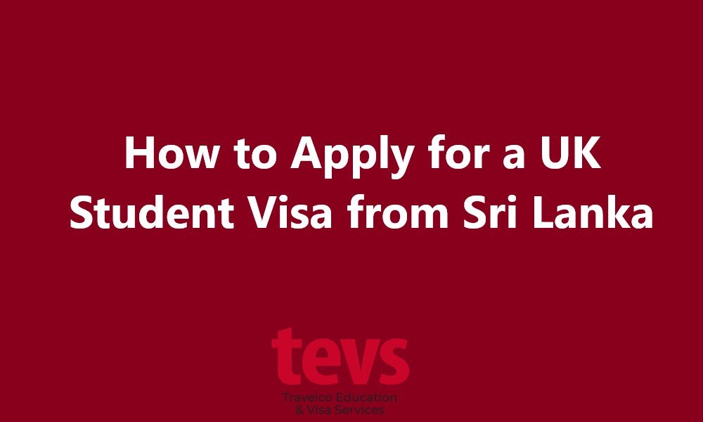 How to Apply for a UK Student Visa from Sri Lanka